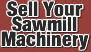 Sell your Used Sawmill Equipment